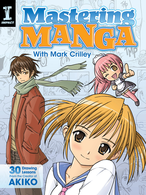 Title details for Mastering Manga with Mark Crilley by Mark Crilley - Available